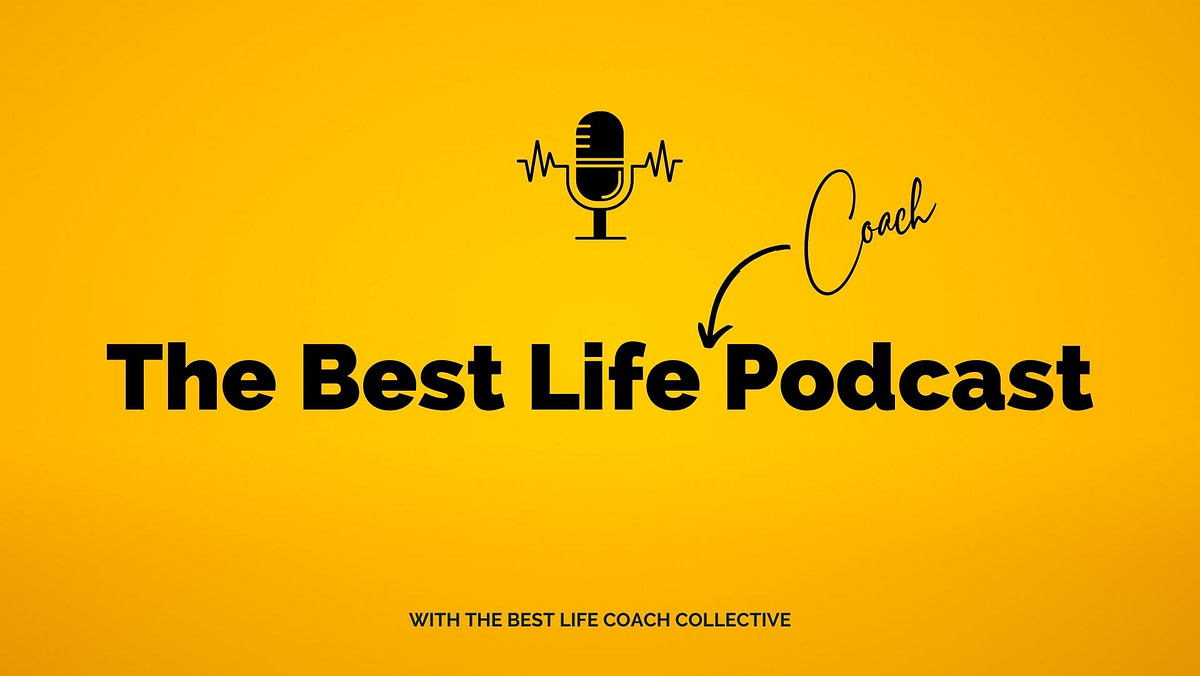 The Best Life (Coach) Podcast
