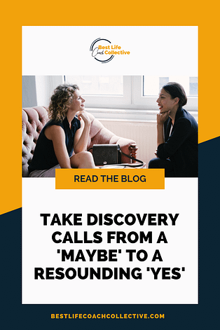 How to Take Discovery Calls from 'Maybe' to a Resounding 'Yes' | Pin Image
