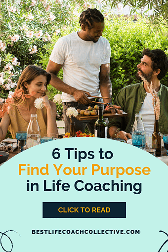 6 Tips to Find Your Purpose in Life Coaching