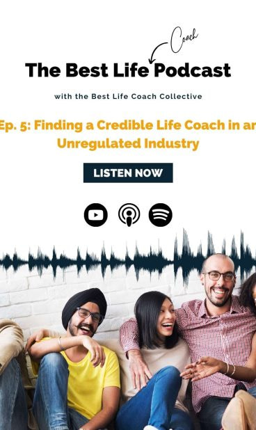 Ep. 5: Finding a Credible Life Coach in an Unregulated Industry | Pin Image!